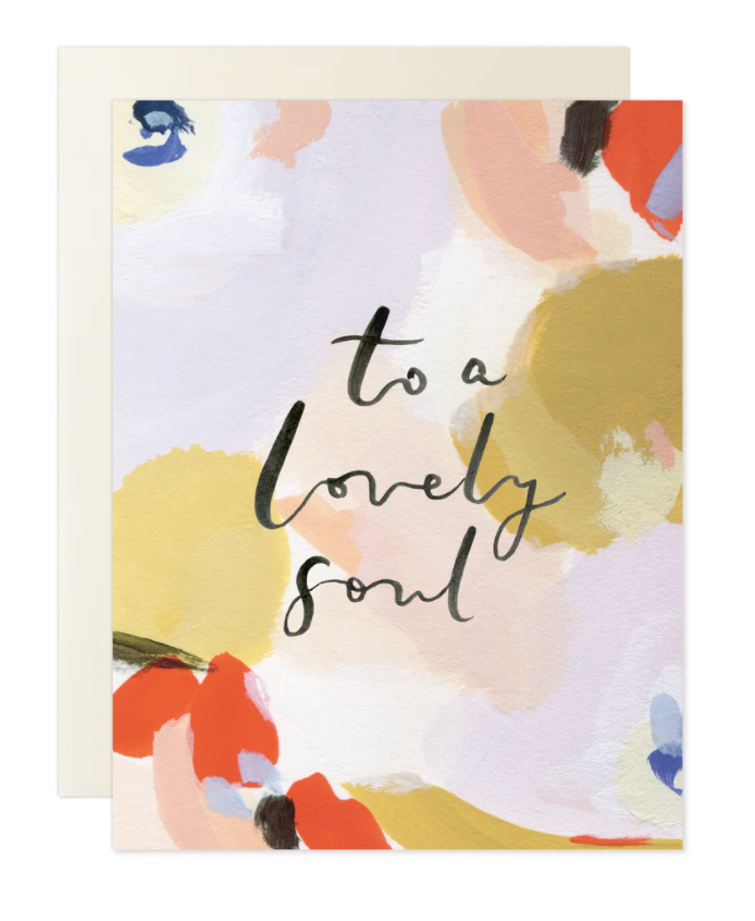 To A Lovely Soul Card
